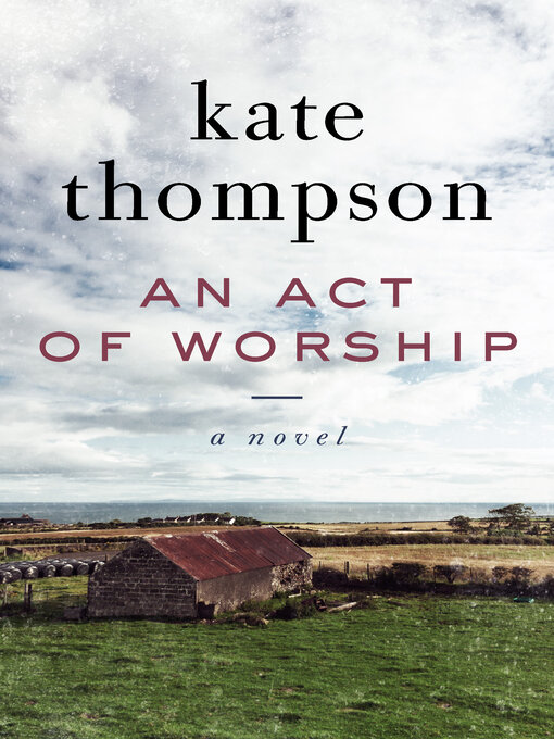 Title details for Act of Worship by Kate  Thompson - Available